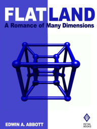 Title: Flatland: A Romance of Many Dimensions (Illustrated Edition), Author: Edwin A. Abbott