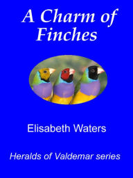 Title: A Charm of Finches [Valdemar series], Author: Elisabeth Waters