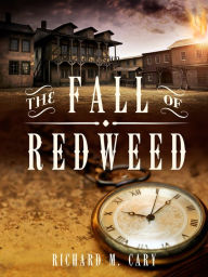 Title: The Fall of Redweed, Author: Richard M. Cary