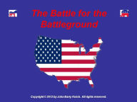 Title: The Battle For The Battleground, Author: John Barry Kotch PhD