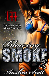 Title: Blowing Smoke 2 ( La Femme Fatale Publishing ), Author: Aieshea Scott