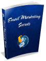 EMAIL MARKETING SECRETS