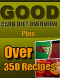 Title: DIY Food Diet Guide CookBook - Good Carb Diet Over 360 - Corrects the way your body reacts to the very foods that made you overweight..., Author: Cooking Tips