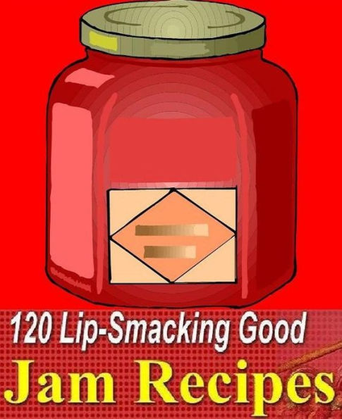 Jam Cooking Tips eBook about 120 Lip-Smacking Good Jam Recipes - Enjoy these delicious jams on toast, in sandwiches or to top off your favorite ice cream. ...