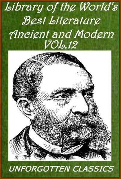 Library of the World's Best literature, Ancient and Modern, Volume 12 [Illustrated]