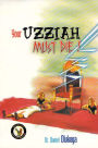 Your Uzziah Must Die