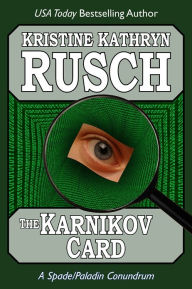 Title: The Karnikov Card: A Spade/Paladin Conundrum, Author: Kristine Kathryn Rusch