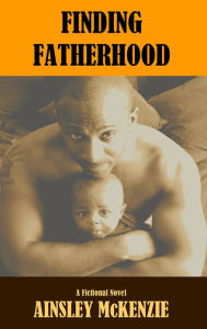 Title: Finding Fatherhood, Author: Ainsley McKenzie