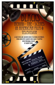 Title: Blacks Behind the Scenes in American Film & Television, Author: Monty Ross
