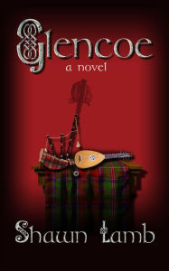 Title: Glencoe - a novel, Author: Shawn Lamb