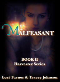 Title: Malfeasant, Author: Lori Turner