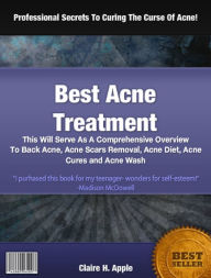 Title: Best Acne Treatment: This Will Serve As A Comprehensive Overview To Wash, Author: Claire H Apple