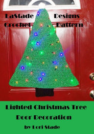 Title: Christmas Tree Door Decoration Crochet Pattern, Author: Lori Stade