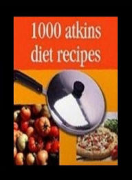 Title: DIY Diets Recipes Guide eBook on 1000 Atkins Diet Recipes - You will never have to wonder what to have for dinner, lunch, breakfast or snacks again!, Author: Cooking Tips