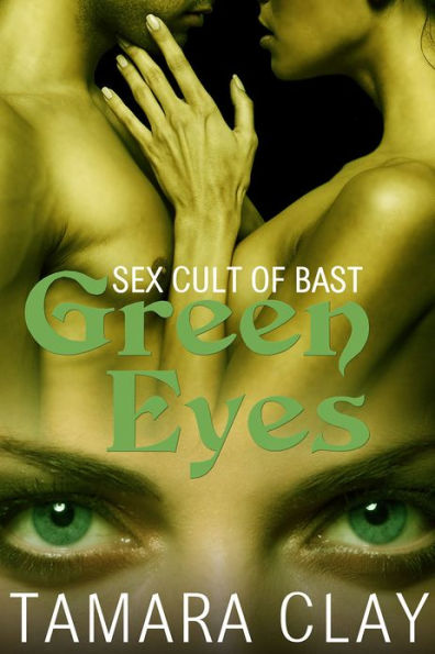 Green Eyes (Sex Cult of Bast Erotica)