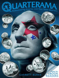 Title: Quarterama: Rediscovering America with Your State Quarters, Author: Garrett Burke