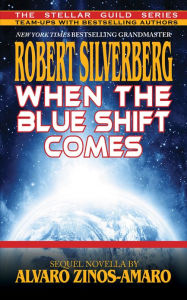 Title: When the Blue Shift Comes, Author: Robert Silverberg
