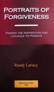 Title: Portraits of Forgiveness, Author: Randy Lariscy