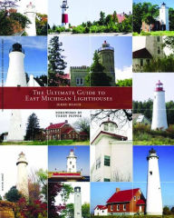 Title: The Ultimate Guide To East Michigan Lighthouses, Author: Jerry Roach
