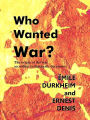 Who Wanted War? The Origin of the War According to Diplomatic Documents