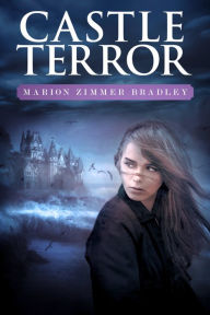 Title: Castle Terror, Author: Marion Zimmer Bradley