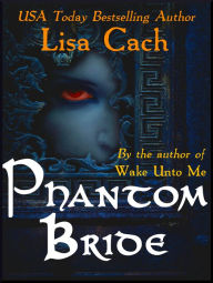 Title: Phantom Bride, Author: Lisa Cach