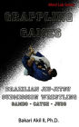 Grappling Games: For Brazilian Jiu-Jitsu and Submission Grapplers (BJJ, Judo, Wrestling & Sambo)