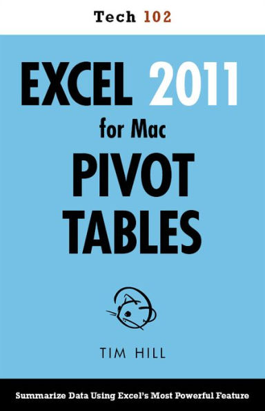 Excel 2011 for Mac Pivot Tables (Tech 102)