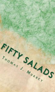 Title: Fifty Salads, Author: Thomas J. Murrey
