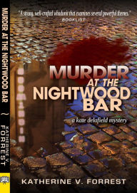 Title: Murder at the Nightwood Bar (Kate Delafield Series #2), Author: Katherine V. Forrest