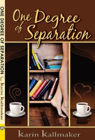 Title: One Degree of Separation, Author: Karin Kallmaker