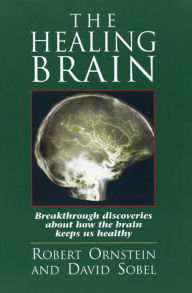 Title: The Healing Brain, Author: Robert Ornstein