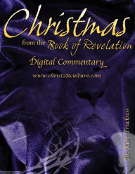 Title: Christmas from the Book of Revelation, Author: Kurt Trucksess