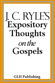 Title: Expository Thoughts on the Gospels, Author: J. C. Ryle