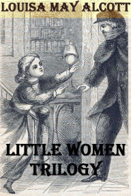 Title: Little Women Trilogy, Author: Louisa May Alcott