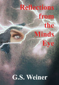 Title: Reflections From the Minds Eye, Author: Gary Weiner