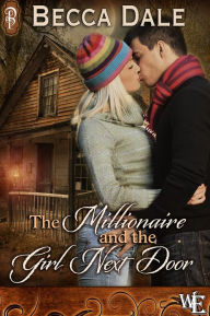 Title: The Millionaire and the Girl Next Door, Author: Becca Dale