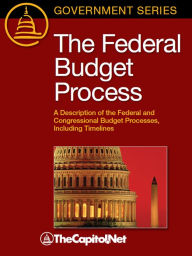 Title: The Federal Budget Process, Author: TheCapitol.Net