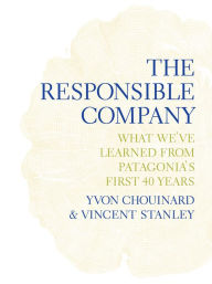 Title: The Responsible Company, Author: Yvon Chouinard