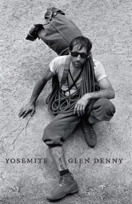 Title: Yosemite in the Sixties, Author: Glen Denny