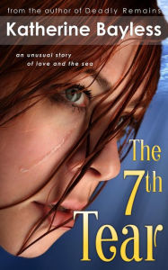 Title: The 7th Tear, Author: Katherine Bayless