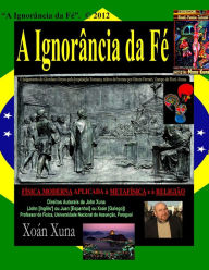 Title: A Ignorância da Fé, Author: Xoán Xuna