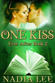 Title: One Kiss (Ever After 2), Author: Nadia Lee