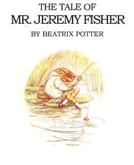 Title: The Tale of Mr. Jeremy Fisher, Author: Beatrix Potter