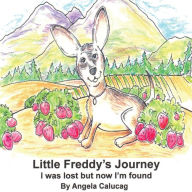 Title: Little Freddy's Journey, Author: Angela Calucag