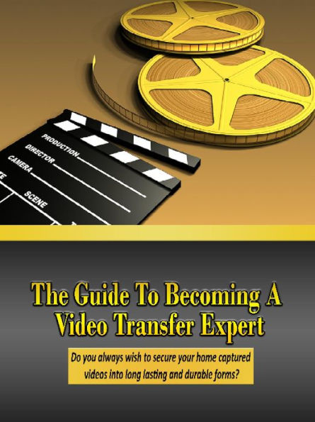 Guide to Becoming a Video Transfer Expert