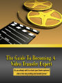 Guide to Becoming a Video Transfer Expert