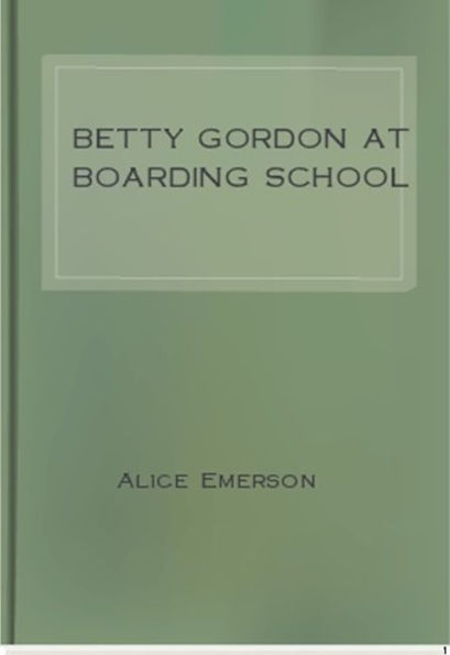 Betty Gordon at Boarding School