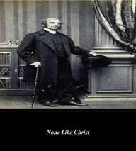 Title: None Like Christ, Author: Octavius Winslow