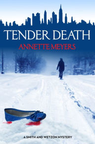 Title: Tender Death, Author: Annette Meyers